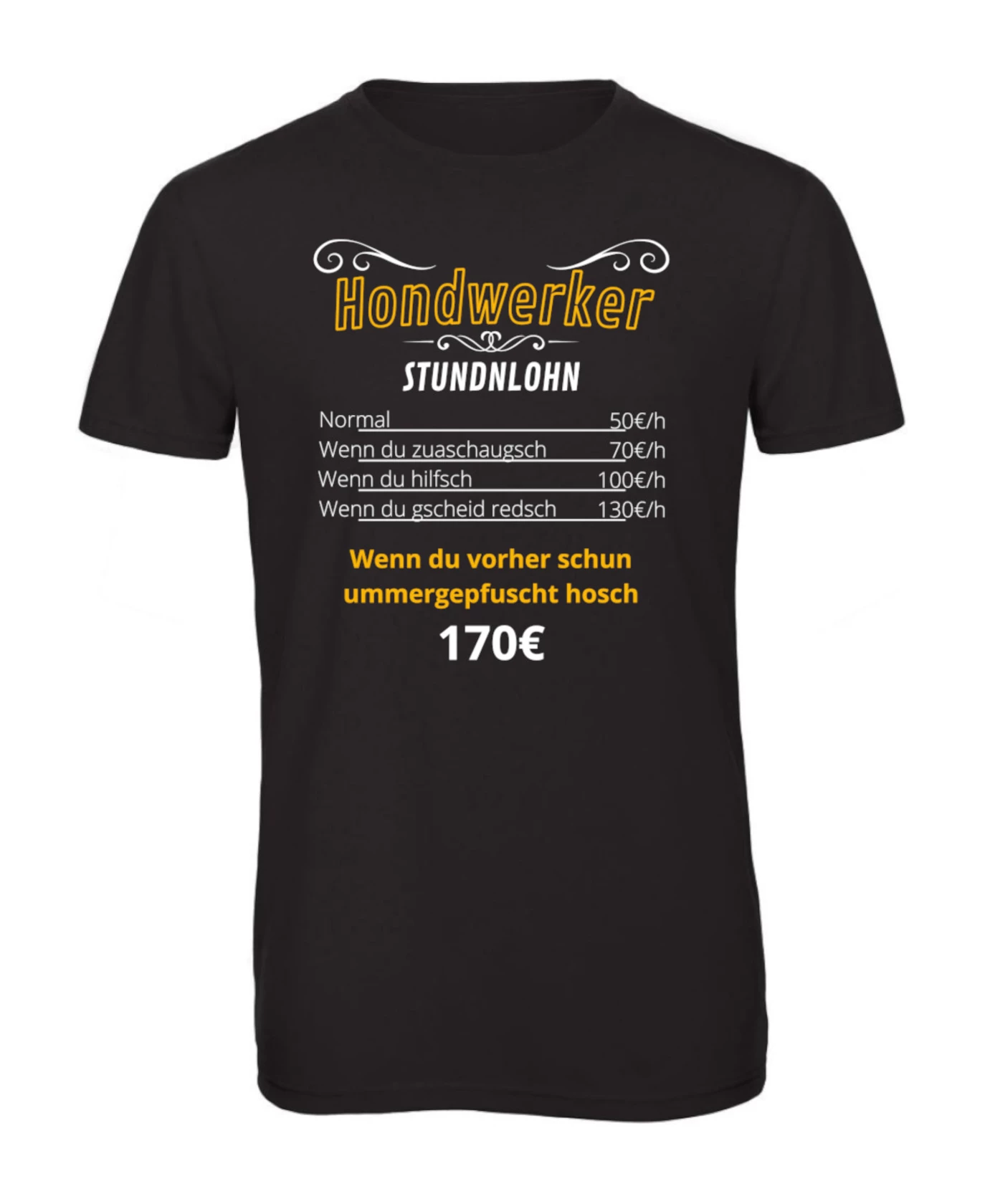 T-Shirt Hondwerker Stundenlohn T-Shirt Hondwerker Stundenlohn